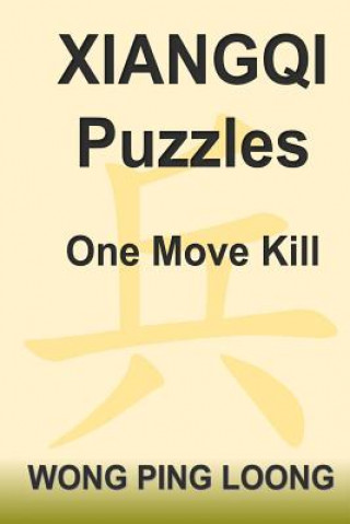 Kniha Xiangqi Puzzles One Move Kill Ping Loong Wong