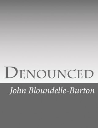 Kniha Denounced John Bloundelle-Burton