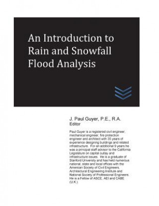 Kniha An Introduction to Rain and Snowfall Flood Analysis J Paul Guyer