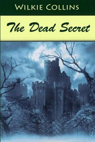 Kniha The Dead Secret Wilkie Collins