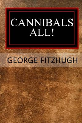 Kniha Cannibals All! George Fitzhugh