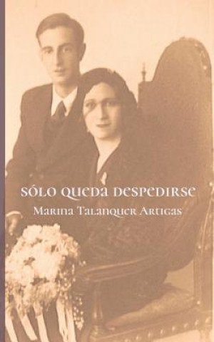 Knjiga Sólo queda despedirse Marina Talanquer Artigas