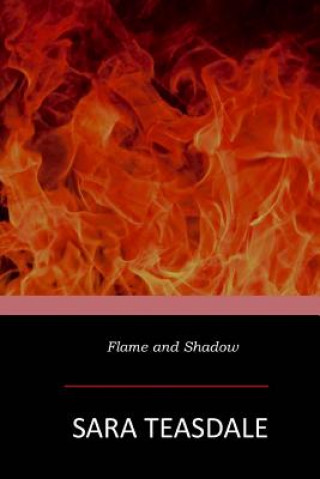 Knjiga Flame and Shadow Sara Teasdale