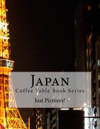 Könyv Japan: Coffee Table Book Series Just Pictures!