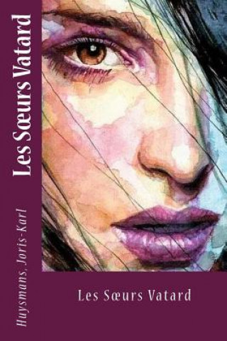 Книга Les Soeurs Vatard Huysmans Joris-Karl