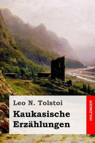 Kniha Kaukasische Erzählungen Leo N Tolstoi