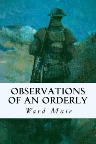 Książka Observations of an Orderly Ward Muir