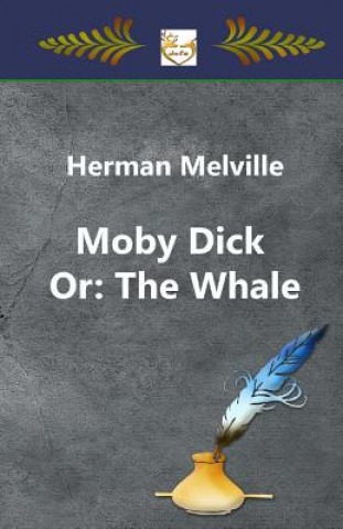 Carte Moby Dick Or: The Whale Hermann Melville