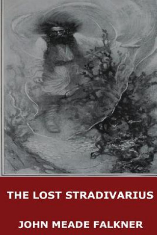 Книга The Lost Stradivarius John Meade Falkner