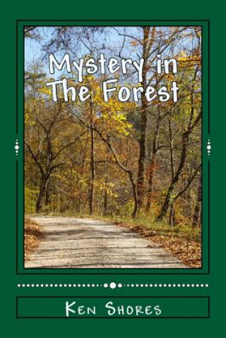 Книга Mystery in The Forest Ken Shores