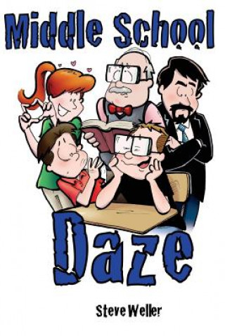 Knjiga Middle School Daze Steve Weller