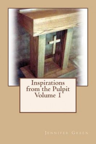 Carte Inspirations from the Pulpit Volume 1 Jennifer Green