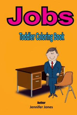 Knjiga Toddler Coloring Book: Jobs Jennifer Jones