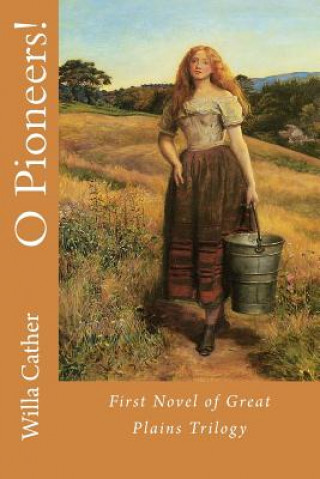 Buch O Pioneers! Willa Cather