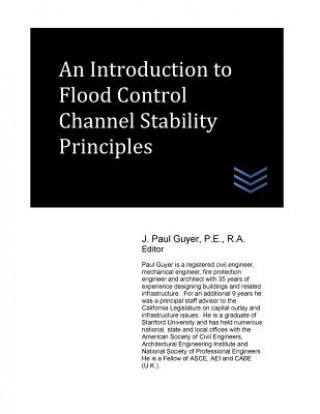 Carte An Introduction to Flood Control Channel Stability Principles J Paul Guyer