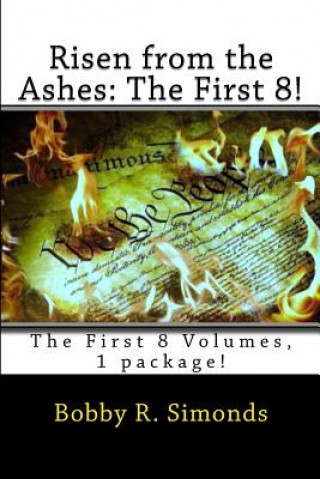 Książka Risen from the Ashes: The First 8!: The First 8 Volumes, 1 package! Bobby R Simonds