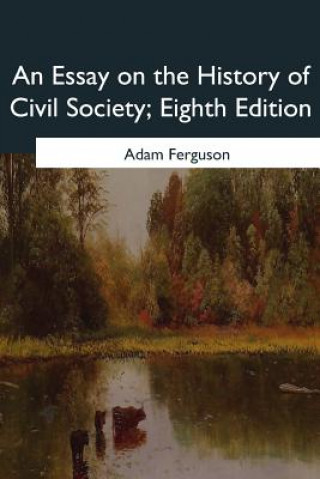 Książka An Essay on the History of Civil Society, Eighth Edition Adam Ferguson