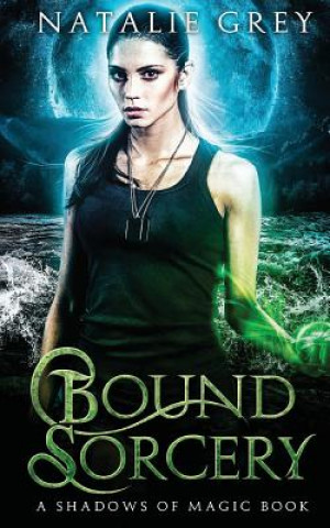 Livre Bound Sorcery Natalie Grey