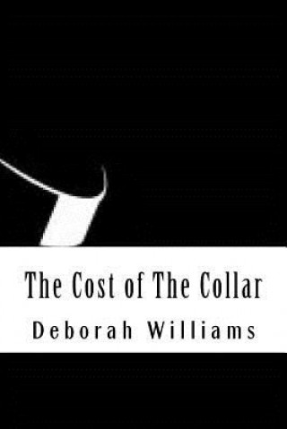Könyv The Cost of The Collar: The Price of Ministry Dr Deborah L Williams
