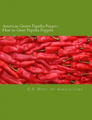 Carte American Grown Paprika Pepper: How to Grow Paprika Peppers U S Department Of Agriculture