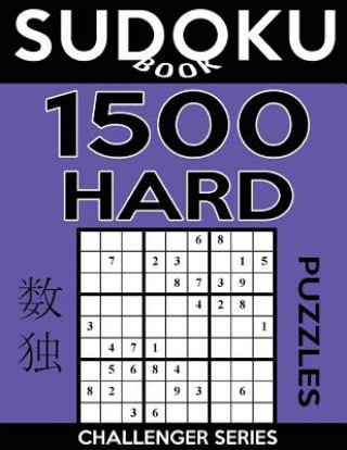 Könyv Sudoku Book 1,500 Hard Puzzles: Sudoku Puzzle Book With Only One Level of Difficulty Sudoku Book