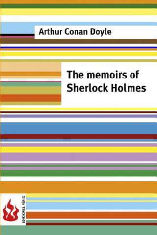 Könyv The memoirs of Sherlock Holmes: (low cost). Limited edition Arthur Conan Doyle