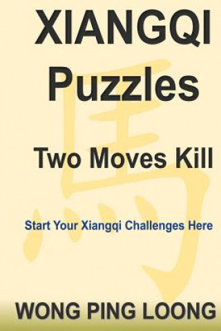 Buch Xiangqi Puzzles Two Moves Kill Ping Loong Wong