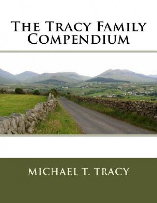 Carte The Tracy Family Compendium Michael T Tracy