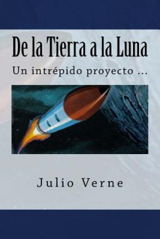 Knjiga De la Tierra a la Luna (Spanish) Edition Julio Verne