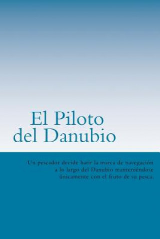 Kniha El Piloto del Danubio (Spanish) Edition Julio Verne