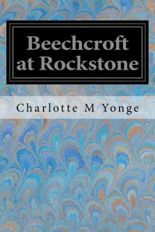 Książka Beechcroft at Rockstone Charlotte M Yonge