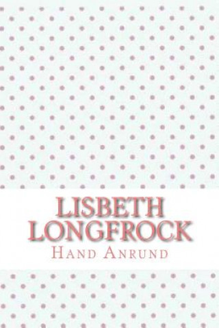 Knjiga Lisbeth Longfrock Hand Anrund