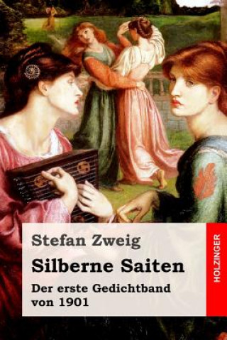 Buch Silberne Saiten: Der erste Gedichtband von 1901 Stefan Zweig