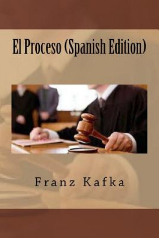 Libro El Proceso (Spanish Edition) Franz Kafka