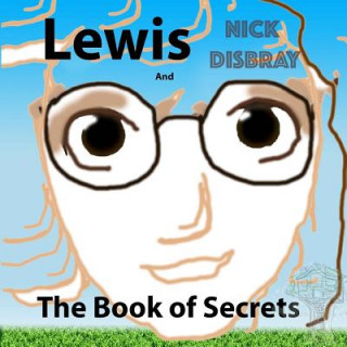 Книга Lewis and the Book of Secrets: Australia UK grammar Nick Disbray