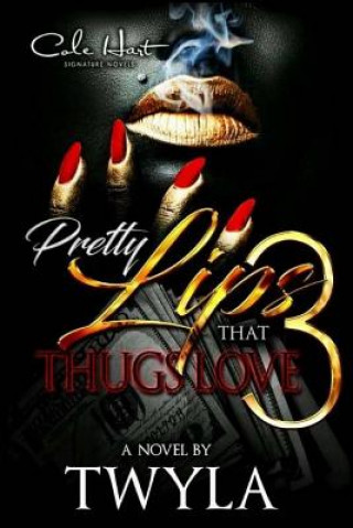 Knjiga Pretty Lips That Thugs Love 3 Twyla T