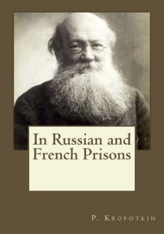 Buch In Russian and French Prisons P Kropotkin