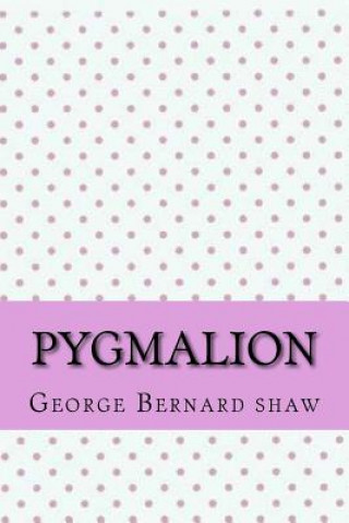 Book Pygmalion George Bernard Shaw