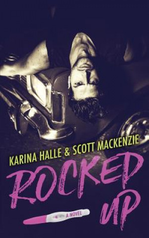 Könyv Rocked Up Karina Halle
