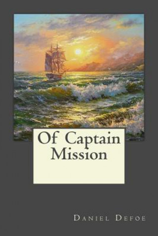 Könyv Of Captain Mission Daniel Defoe