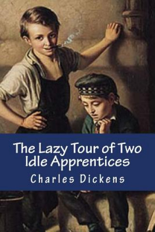 Livre The Lazy Tour of Two Idle Apprentices DICKENS