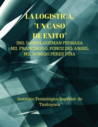 Kniha La Logistica, "Un caso de exito": Purificadora Ing Daniel Guzman Pedraza