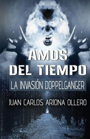 Kniha La Invasion Doppelganger Juan Carlos Arjona Ollero