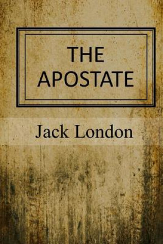 Könyv The Apostate Jack London