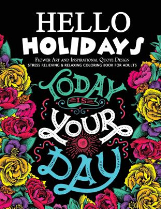 Könyv Hello Holidays: Stress Relieving Patterns Mindfulness Coloring Artist