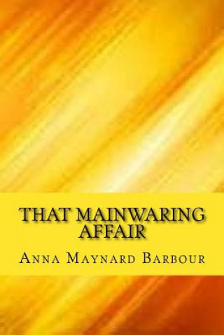 Książka That mainwaring affair Anna Maynard Barbour