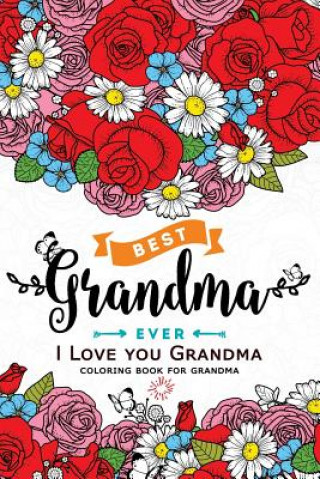 Könyv I love you Grandma Coloring Book: (Perfectly Portable Pages)(On-The-Go! Coloring Book) Jupiter Coloring