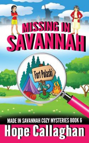 Könyv Missing in Savannah: A Made in Savannah Cozy Mystery Hope Callaghan