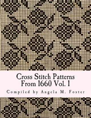 Carte Cross Stitch Patterns From 1660 Vol. 1 Angela M Foster