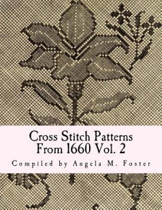 Carte Cross Stitch Patterns From 1660 Vol. 2 Angela M Foster